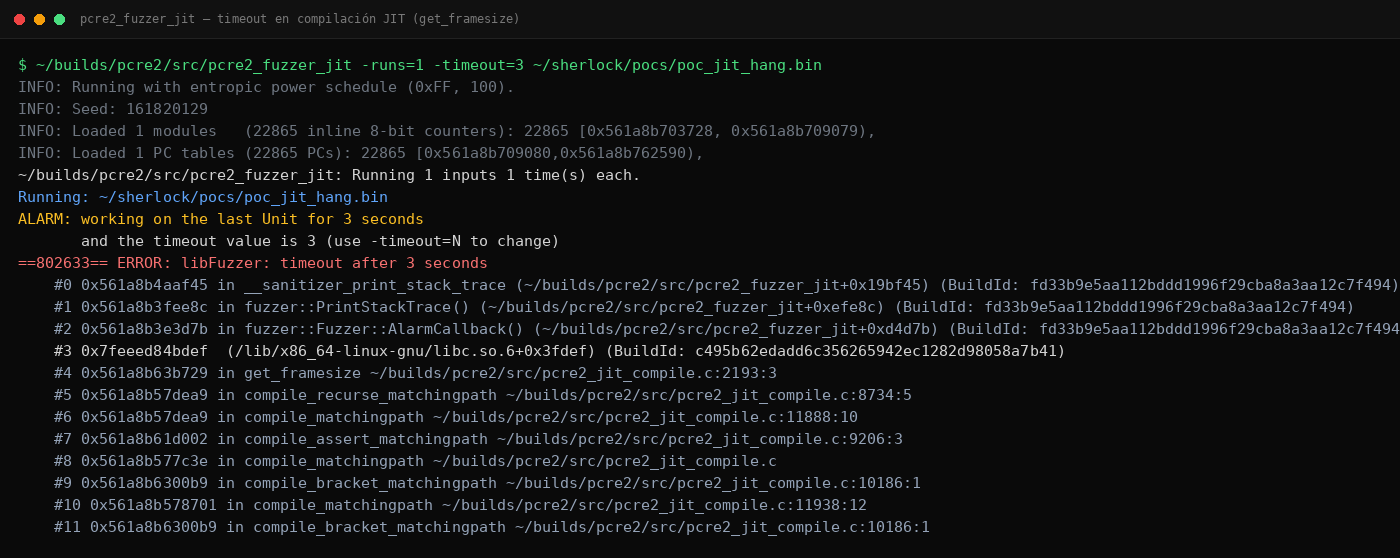 Terminal mostrando el timeout del fuzzer JIT de PCRE2 con el stack detenido en get_framesize, pcre2_jit_compile.c línea 2224